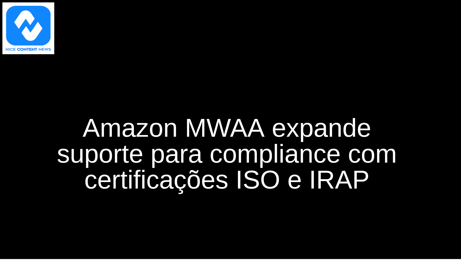 Amazon MWAA expande suporte para compliance com certificações ISO e IRAP